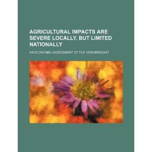  Agricultural impacts are severe locally, but limited nationally 