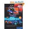 GIMP   ab Version 2.6   Für digitale Fotografie, Webdesign und 