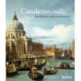 Canaletto in Venedig Der Meister und seine Rivalen von Charles 
