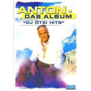 Anton   das Album   DJ Otzi Hits. Keyboard, Akkordeon  DJ 