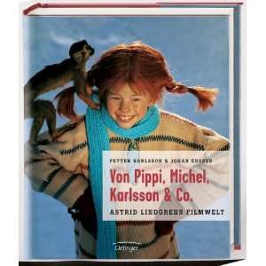 Von Pippi, Michel, Karlsson und Co. Astrid Lindgrens Filmwelt  