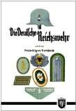 Die Deutsche Reichswehr und deren Freiwilligen Verbände (Militaria 