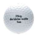 B9921    Flieg du kleine weisse Sau     Golfball / Golf / Golfspiel 