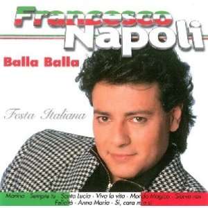 Balla, Balla Francesco Napoli  Musik