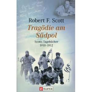    Scotts Tagebücher 1910 1912  Robert F Scott Bücher