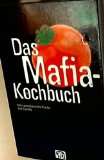 Das Mafia  Kochbuch. Italo amerikanische Küche, Chicago 1970