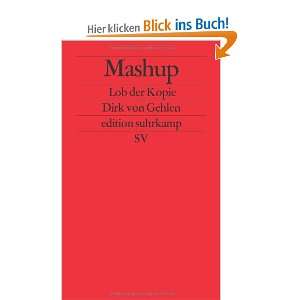   Lob der Kopie (edition suhrkamp)  Dirk von Gehlen Bücher