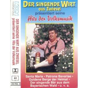 Der singende Wirt aus Zwiesel präsentiert Hits der Volksmusik: Der 