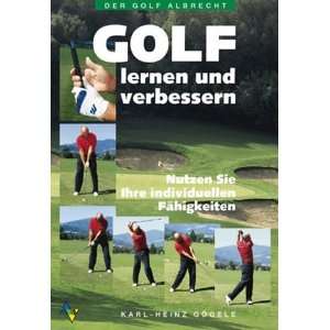Golf lernen und verbessern  Karl Heinz Gögele Bücher