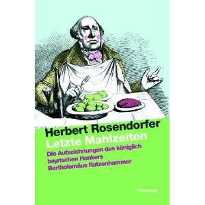   Bartholomäus Ratzenhammer  Herbert Rosendorfer Bücher