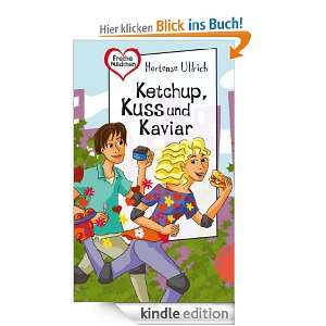 Ketchup, Kuss und Kaviar eBook Hortense Ullrich  Kindle 