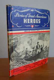 STORIES OF GREAT AMERICAN HEROES by William Mace, 1941  