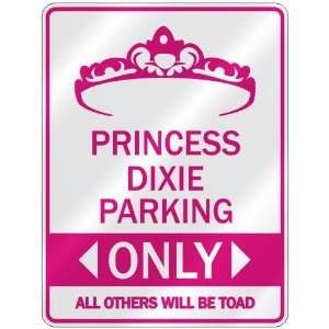   PRINCESS DIXIE PARKING ONLY  PARKING SIGN