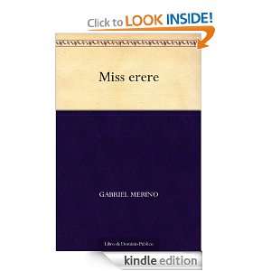 Miss erere (Spanish Edition) Gabriel Merino
