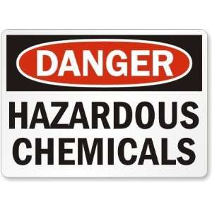   Danger: Hazardous Chemicals Aluminum Sign, 10 x 7 Office Products