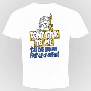 Dont Talk To Me funny T shirt rude crazy offensive Tee  