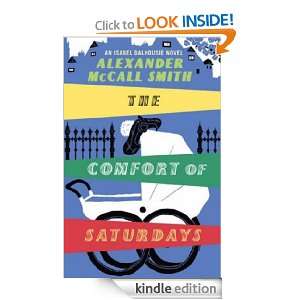 The Comfort of Saturdays Alexander Mccall Smith  Kindle 