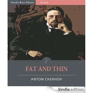 Fat and Thin (Illustrated): Anton Chekhov, Charles River Editors 