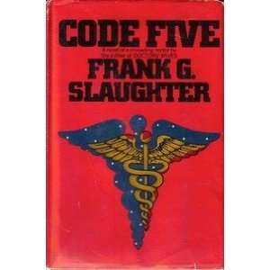  Code Five Frank G. Slaughter Books