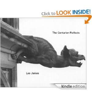 The Centurion Reflects H. Lee James  Kindle Store