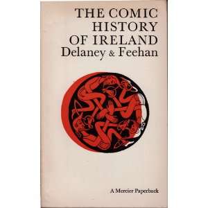   Comic History of Ireland. Edward J. & Feehan, John M. Delaney Books