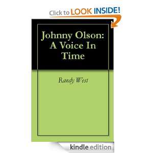 Johnny Olson A Voice In Time Randy West  Kindle Store