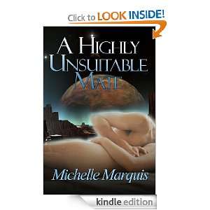    A Highly Unsuitable Mate eBook Michelle Marquis Kindle Store