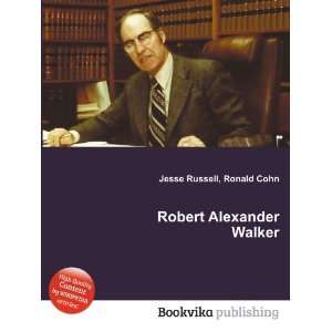  Robert Alexander Walker Ronald Cohn Jesse Russell Books
