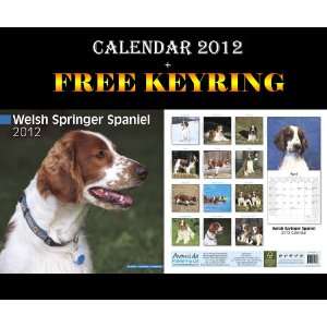  Welsh Springer Spaniel Dogs Calendar 2012 + Free Keyring 