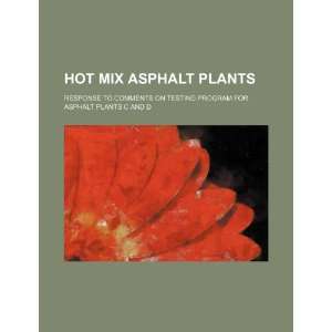  Hot mix asphalt plants response to comments on testing 