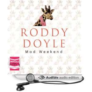  Mad Weekend (Audible Audio Edition) Roddy Doyle, Gavin 