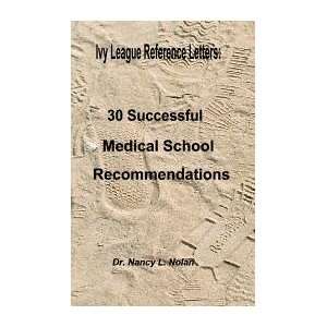   Successful Medical School Recommendations Dr. Nancy L. Nolan Books