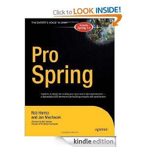 Pro Spring (Experts Voice in Java) Rob Harrop, Jan Machacek  